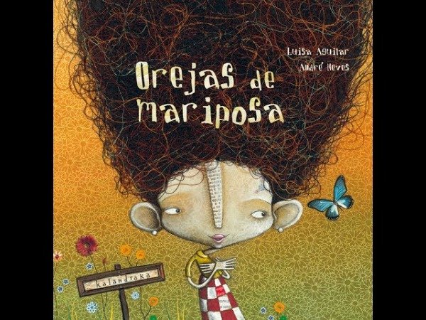 Producto - Orejas De Mariposa. Luisa Aguilar - André Neves - Kalandraka