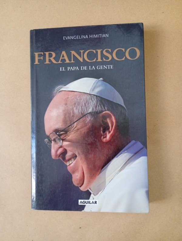 Producto - Francisco El Papa de la gente - Evangelina Himitian - Aguilar 2013