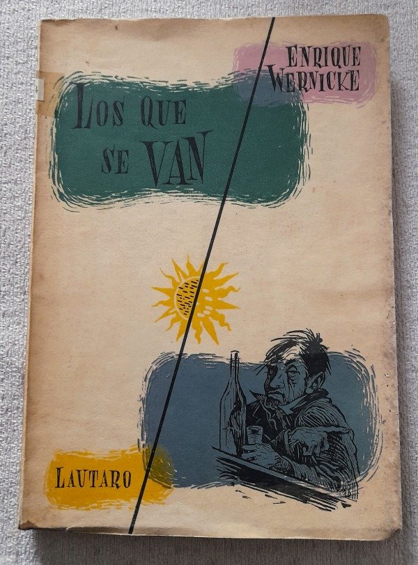 Producto - Los Que Se Van - Enrique Wernicke - Editorial Lautaro