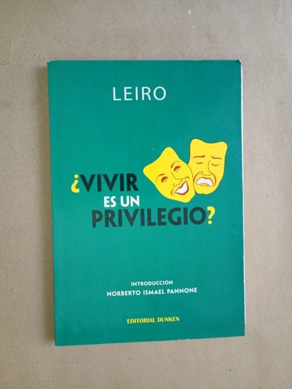 Producto - Vivir es un privilegio - Leiro Norberto I Pannone - Dunken 2007