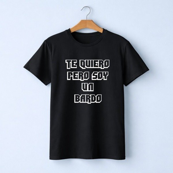 Producto - Remera Algodon Te Quiero Pero Soy Un Bardo