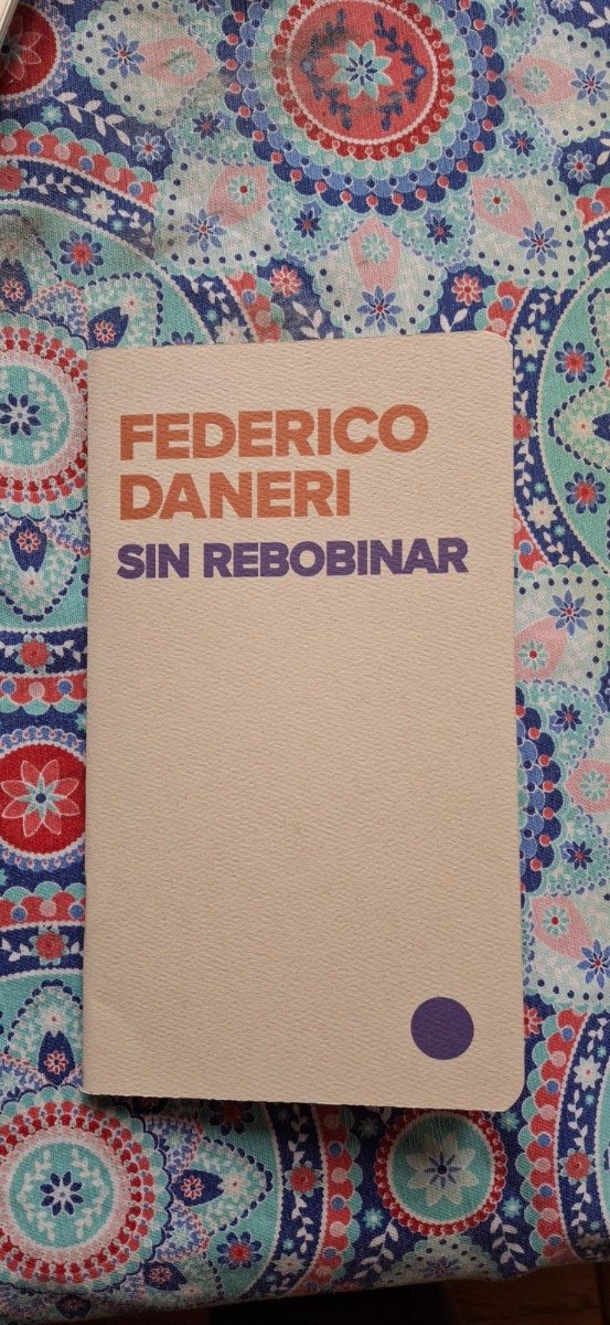 Producto - Sin rebobinar - De Federico Daneri
