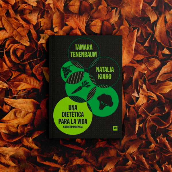 Producto - Una dietética para la vida - Tamara Tenenbaum / Natalia Kiako