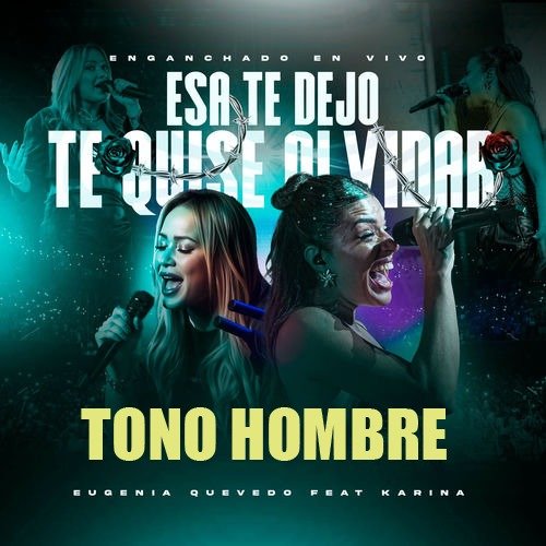 Producto - Lbc Euge Quevedo Ft Karina - Esa te dejo - Te quise olvidar (Tono Hombre)