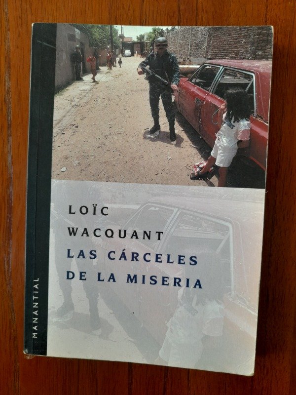 Producto - Wacquant, Loïc: "Las Cárceles de la Miseria"