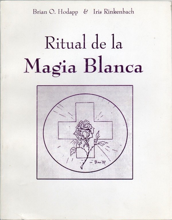 Producto - Ritual de la Magia Blanca -  Brian O. Hodapp e Iris Rinkenbach
