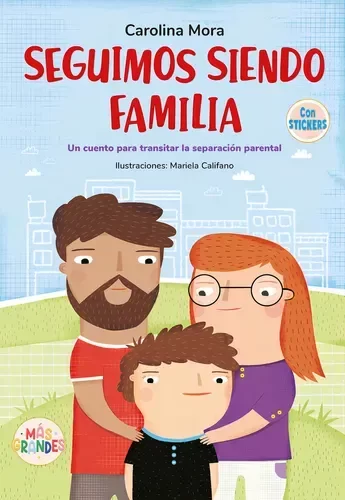 Producto - SEGUIMOS SIENDO FAMILIA - TRANSITAR LA SEPARACION PARENTAL - CAROLINA MORA