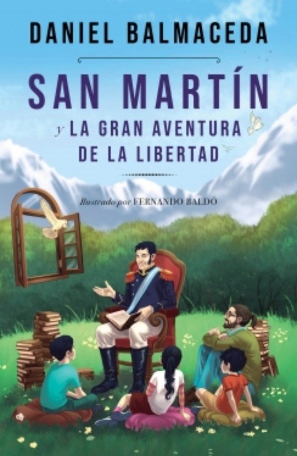 Producto - SAN MARTIN Y LA GRAN AVENTURA DE LA LIBERTAD - DANIEL BALMACEDA