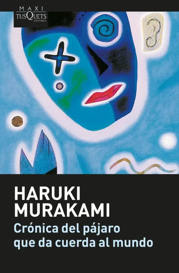 Producto - Crónica del pájaro que da cuerda al mundo Haruki Murakami Tusquets Editores