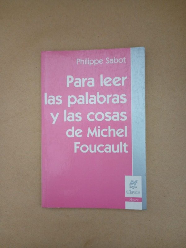Producto - Para leer Las palabas y las cosas de M Foucault - Philippe Sabot - 2007