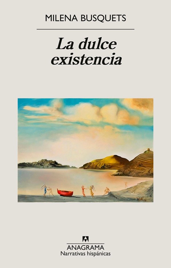 Producto - La dulce existencia - Milena Busquets - Anagrama