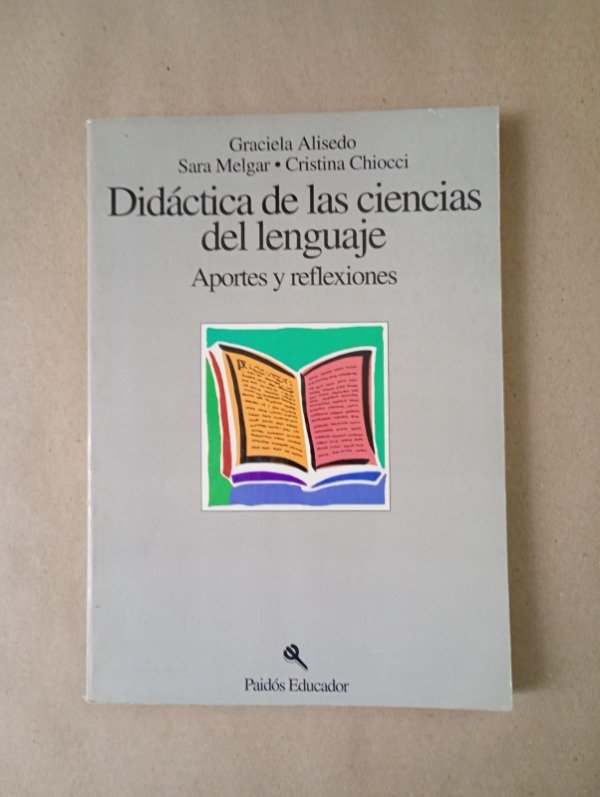 Producto - Didáctica de las ciencias del lenguaje - Alisedo Melgar - Paidós 1994