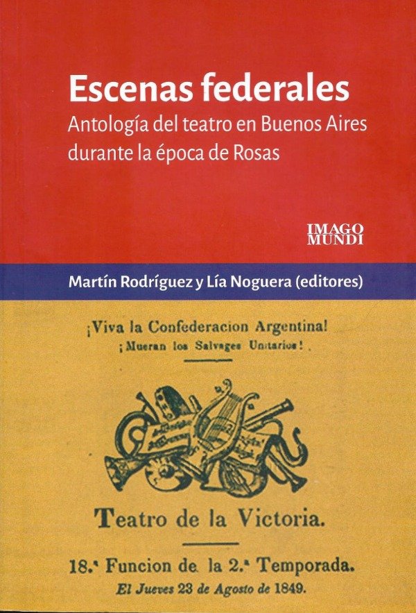 Producto - Escenas federales. Antología de obras de la época de Rosas