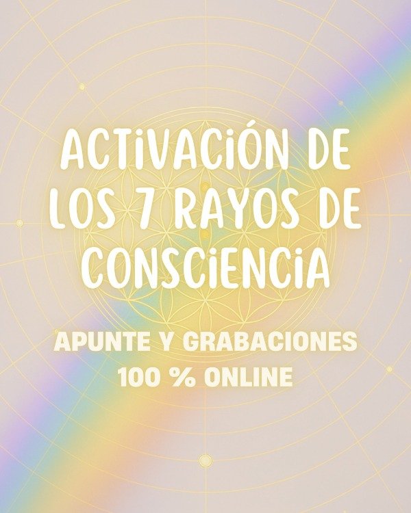 Producto - Ciclo de Activaciones: 7 Rayos de Consciencia