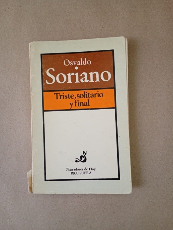 Producto - Triste solitario y final - Osvaldo Soriano - Bruguera 1983