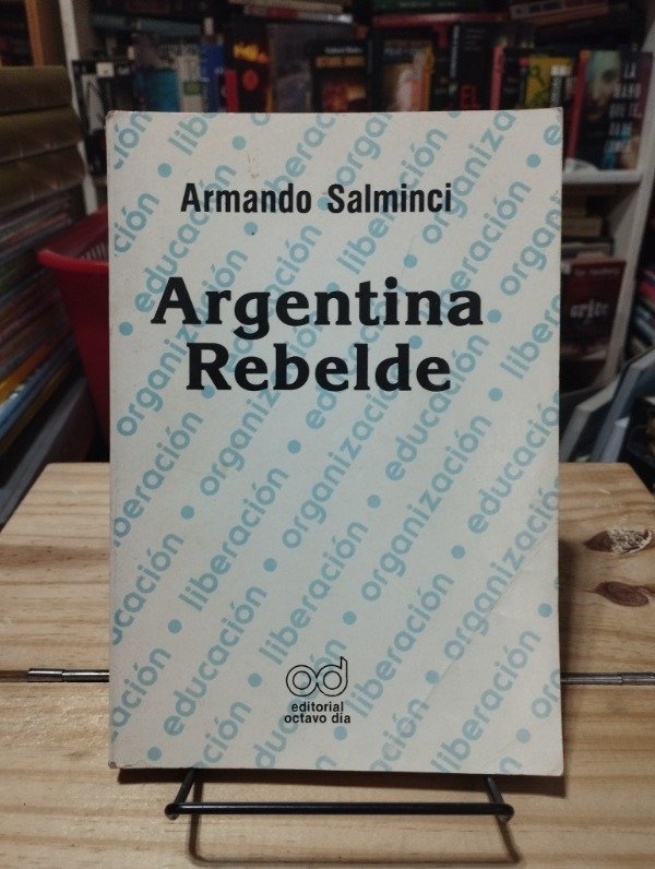 Producto - ARGENTINA REBELDE - Armando Salminci
