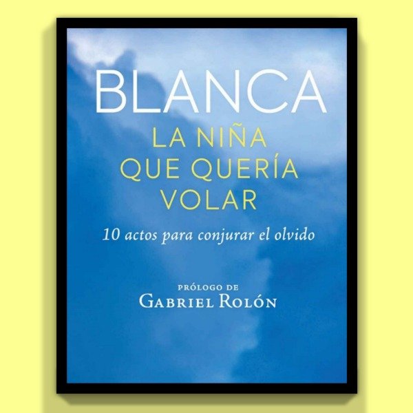Producto - Blanca, la niña que quería volar - Benjamín Vicuña