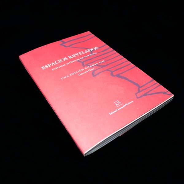 Producto - Espacios revelados. Prácticas artísticas en territorio