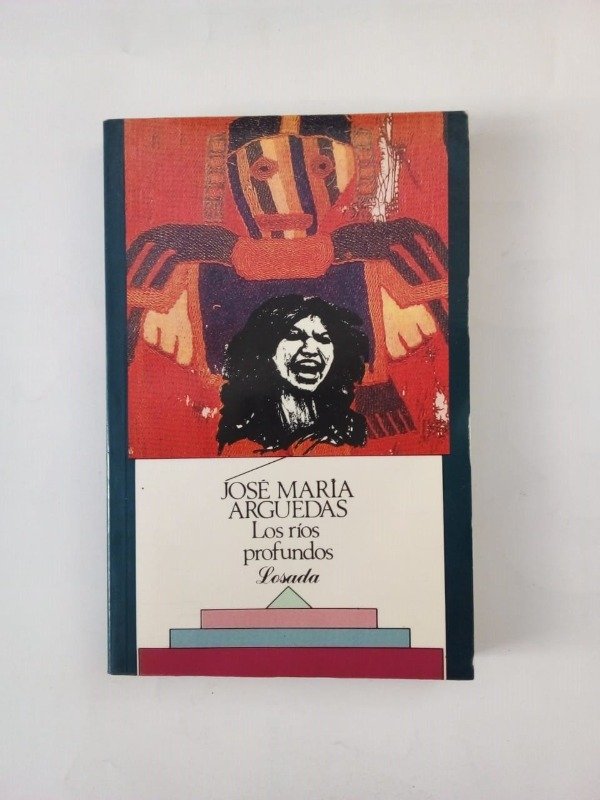 Producto - Los ríos profundos - José María Arguedas - Losada 1998