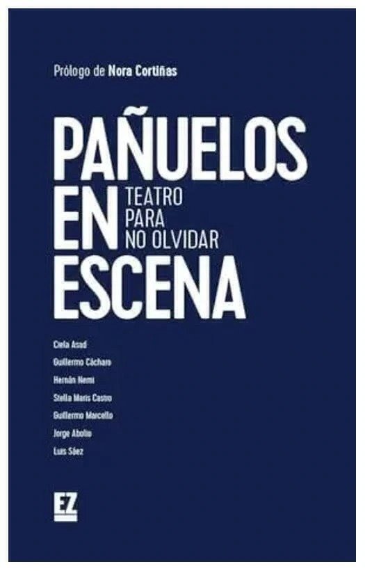 Producto - PAÑUELOS EN ESCENA. TEATRO PARA NO OLVIDAR - AA. VV. - EL ZÓCALO EDIT
