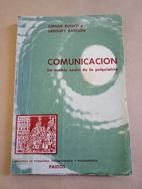 Producto - Comunicación La matriz social de la psiquiatría - Jurgen Ruesch  - Paidós 1965