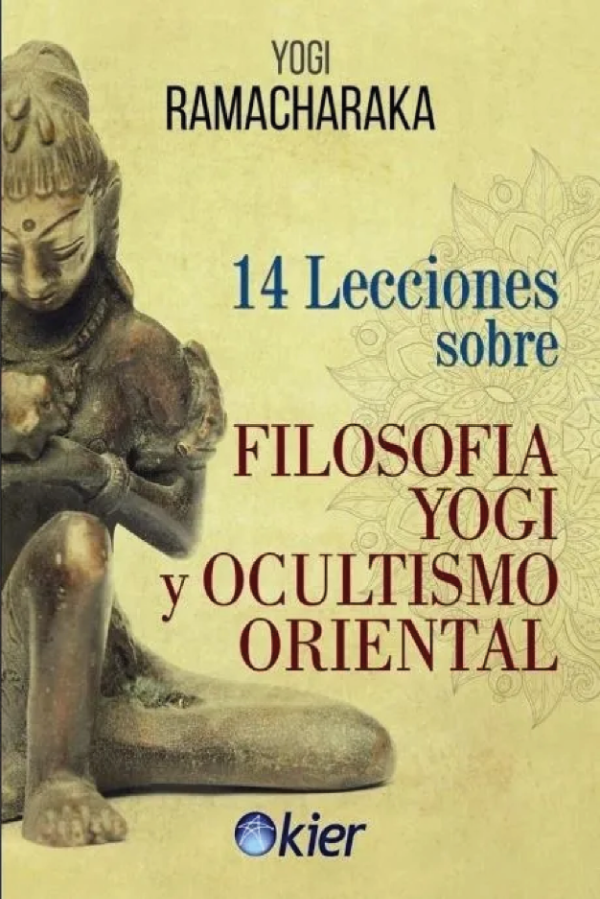 Producto - 14 LECCIONES SOBRE FILOSOFIA YOGI Y OCULTISMO ORIENTAL - RAMACHARAKA YOGUI