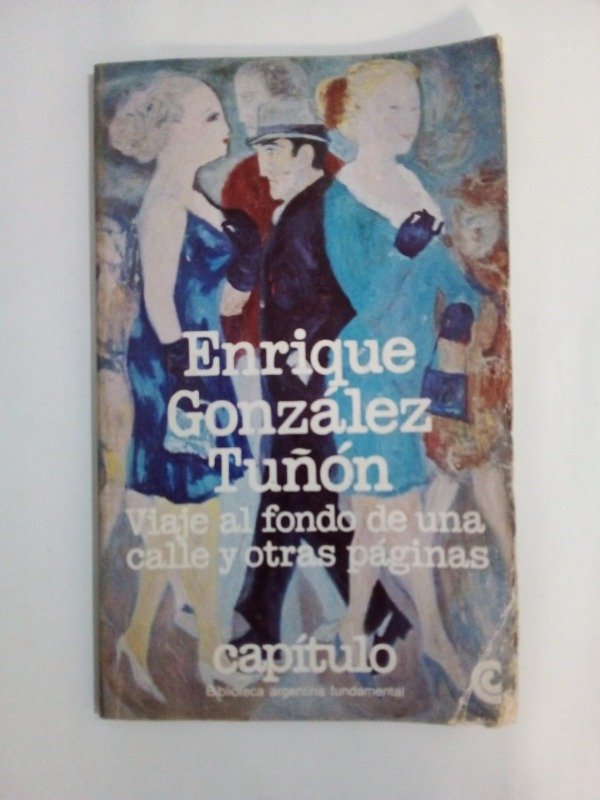 Producto - Viaje al fondo de una calle - Enrique González Tuñón - CEAL 1980