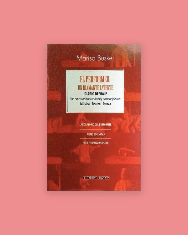 Producto - EL PERFORMER, UN DIAMANTE LATENTE. Diario de viaje - Busker, Marisa