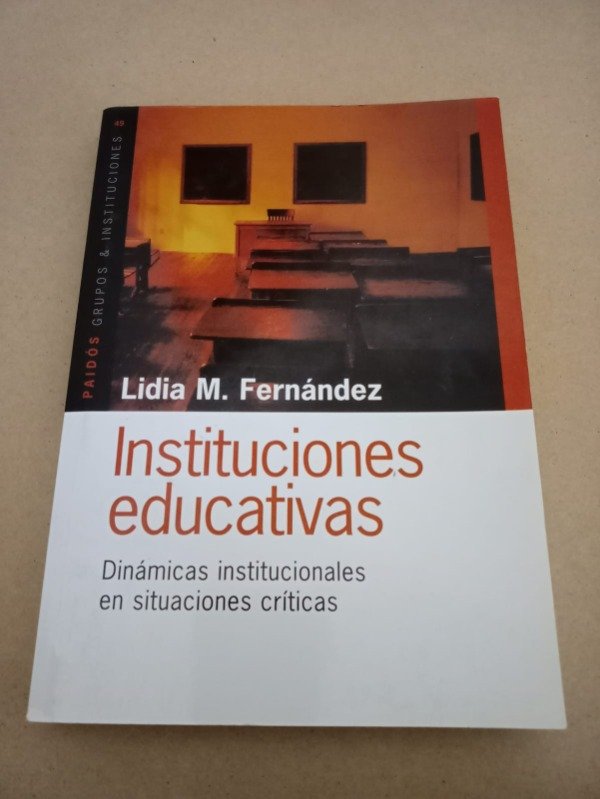 Producto - Instituciones educativas - Lidia M. Fernández - Paidós 2013