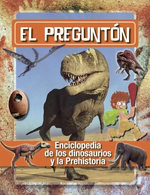 Producto - El preguntón. La enciclopedia de los dinosaurios y la prehistoria