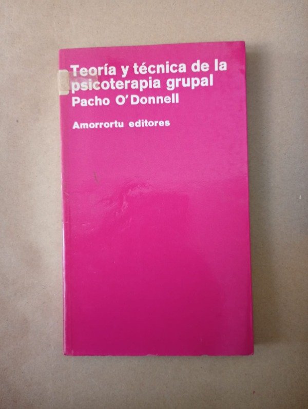 Producto - Teoría y técnica de la psicoterapia grupal - Pacho O Donnell - Amorrotu 1974