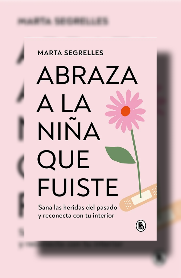 Producto - Abraza a la niña que fuiste Marta Segrelles