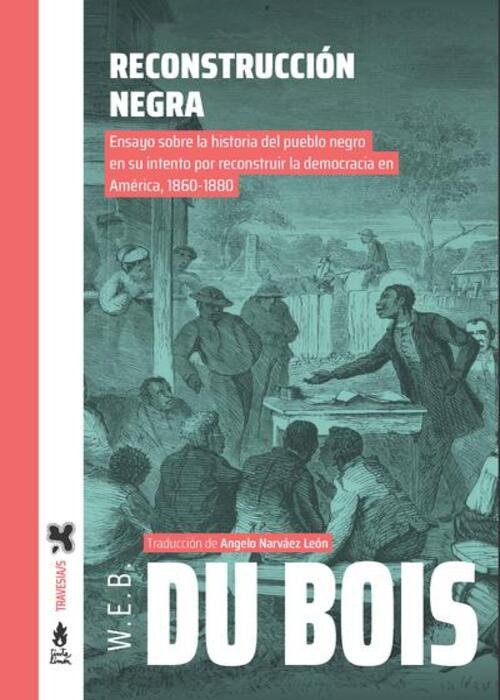 Producto - Reconstruccion negra, W. E. B. Dubois, Tinta Limon
