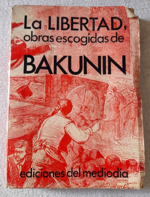 Producto - La Libertad - Obras Escogidas - Bakunin - Ediciones Del Mediodia