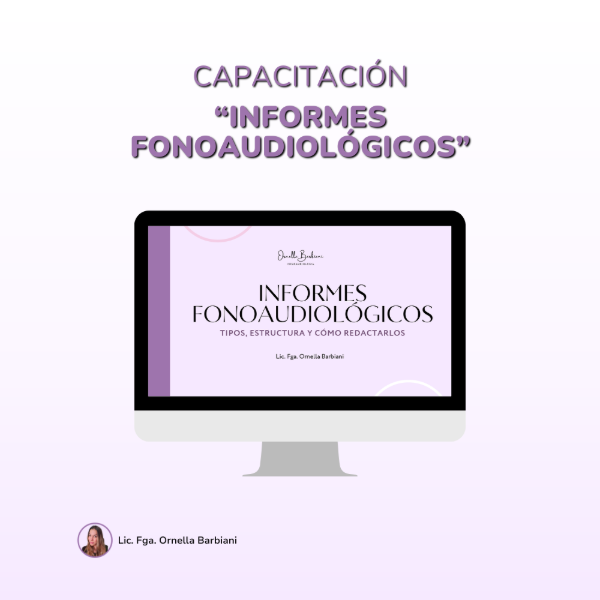 Producto - Curso: Informes Fonoaudiológicos