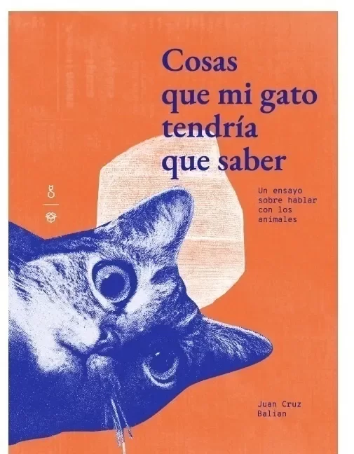 Producto - Cosas que mi gato tendría que saber - Juan Cruz Balian