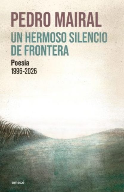 Producto - Un hermoso silencio de forntera - Pedro Mairal