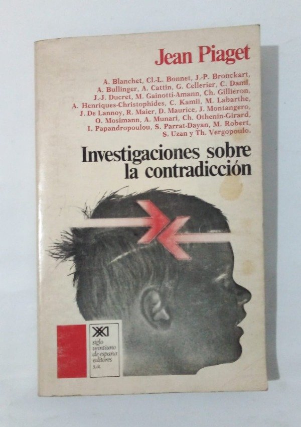 Producto - Investigaciones sobre la contradicción - Jean Piaget - Siglo Veintiuno 1978