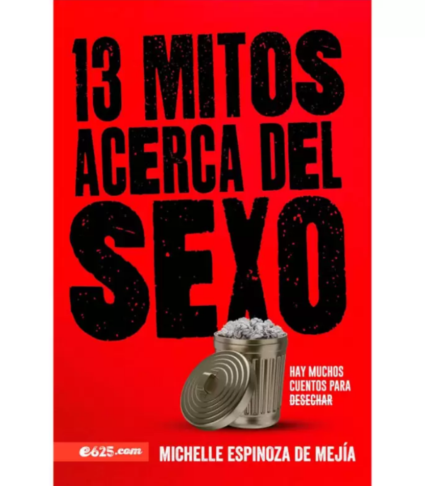 Producto - 13 MITOS ACERCA DEL SEXO - MICHELLE ESPINOZA DE MEJÍA