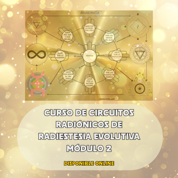 Producto - CURSO DE CIRCUITOS RADIÓNICOS DE RADIESTESIA EVOLUTIVA- MÓDULO 2