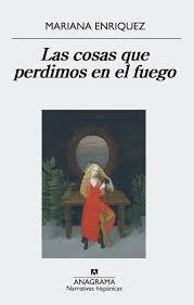 Producto - Mariana Enriquez "Las cosas que perdimos en el fuego"