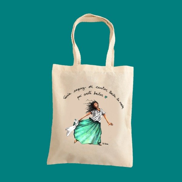 Producto - Tote Bag "Sería capaz de cantar todita la noche pa verte bailar"
