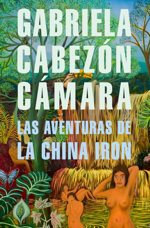 Producto - Las aventuras de la China Iron - Gabriela Cabezón Cámara