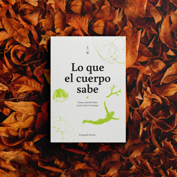 Producto - Lo que el cuerpo sabe - Ezequiel Arrieta