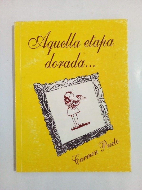 Producto - Aquella etapa dorada - Carmen Prieto - Ed Autora 1994