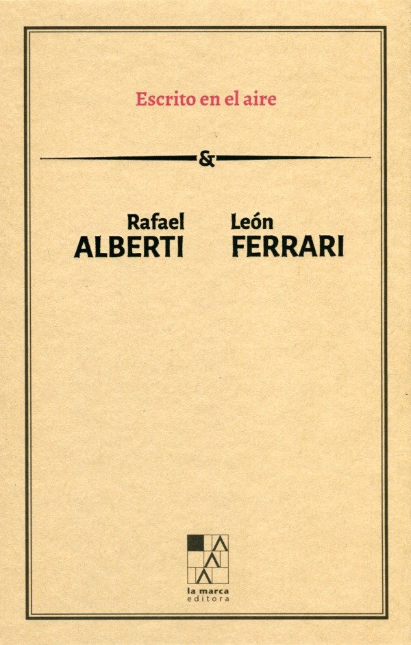 Producto - Escrito en el aire (tapa dura) - Rafael Alberti y León Ferrari
