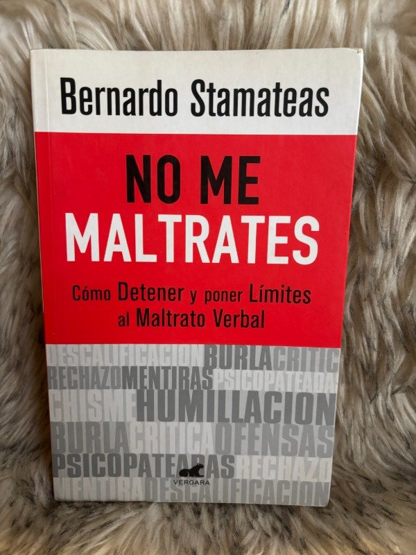 Producto - NO ME MALTRATES - BERNARDO STAMATEAS