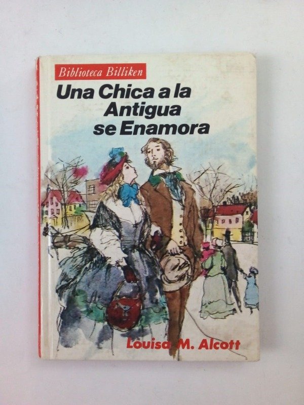 Producto - Una chica a la antigua se enamora - Louisa M Alcott - Atlántida 1981