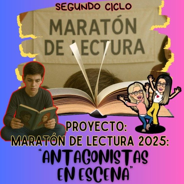Producto - PROYECTO. MARATÓN DE LECTURA 2025. ANTEGONISTAS. SEGUNDO CICLO