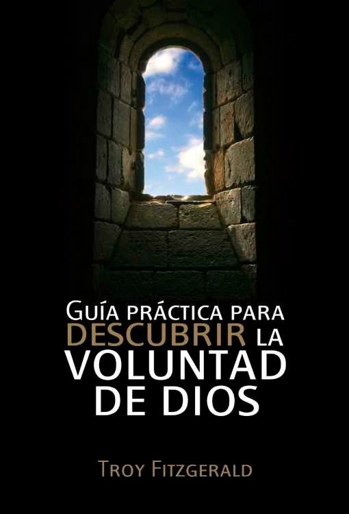 Producto - Guia práctica para descubrir la voluntad de Dios - Troy Fitzgerald